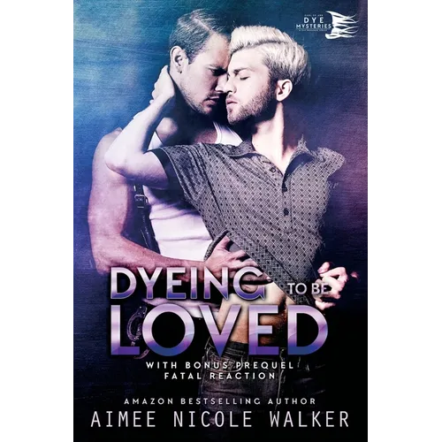 Dyeing to be Loved (Curl Up and Dye Mysteries, #1)