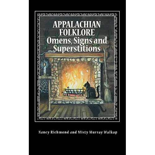 Appalachian Folklore Omens, Signs and Superstitions