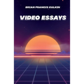 Video Essays