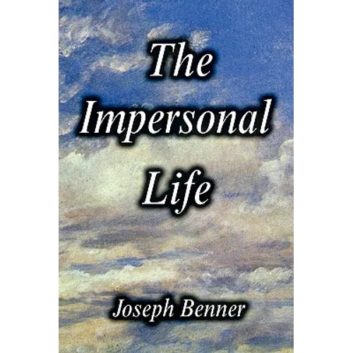 The Impersonal Life [Hardcover Edition]