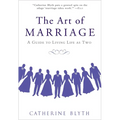 The Art of Marriage: A Guide to Living Life as Two