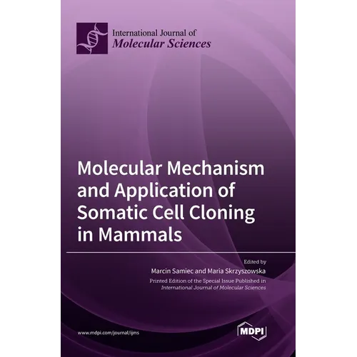 Molecular Mechanism and Application of Somatic Cell Cloning in Mammals