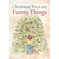 Christmas Trees are Funny Things