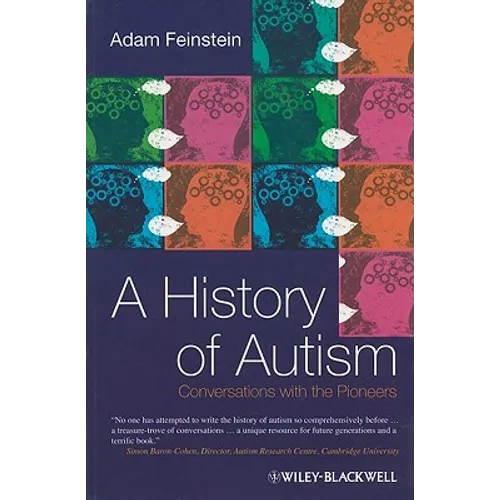A History of Autism: Conversations with the Pioneers