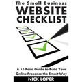 The Small Business Website Checklist: A 51-Point Guide to Build Your Online Presence the Smart Way