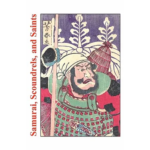 Samurai, Scoundrels, and Saints: Stories From the Martial Arts