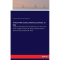 A View of the Customs, Manners, Drama &c. of Italy: as they are described in the Frusta letteraria, and in The account of Italy in English, written by