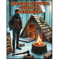 Off-Grid Survival Guide for Teenagers: Ensuring Your Survival