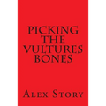 Picking The Vultures Bones