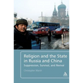 Religion and the State in Russia and China: Suppression, Survival, and Revival