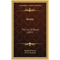 Benin: The City Of Blood (1897)