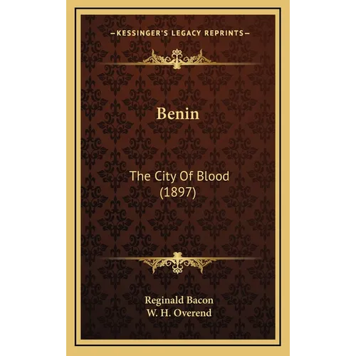 Benin: The City Of Blood (1897)