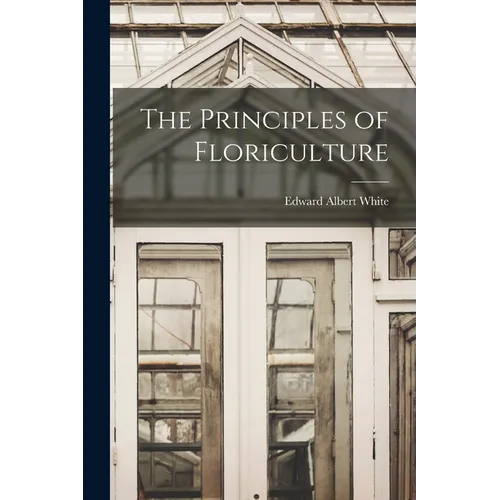 The Principles of Floriculture