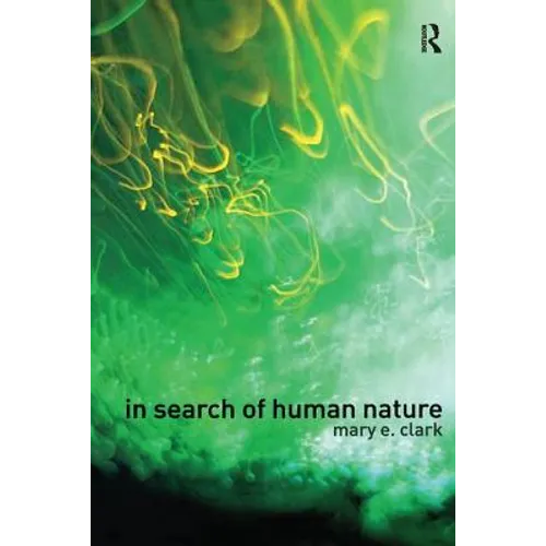 In Search of Human Nature: Who Do We Think We Are?