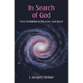 In Search of God: From Definition to Discovery and Quest