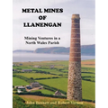 Metal Mines of Llanengan: Mining Ventures in a North Wales Parish