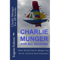 Charlie Munger For All Seasons