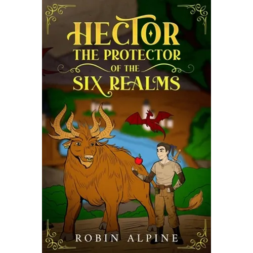 Hector The Protector of The Six Realms: Creation of Ceryneia ( Book 1 )