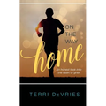 On The Way Home: An honest look into the heart of grief