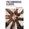 Polyamorous Elders: Aging in Open Relationships