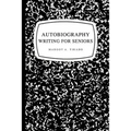 Autobiography Writing for Seniors