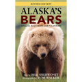 Alaska's Bears: Grizzlies, Black Bears, and Polar Bears, Revised Edition
