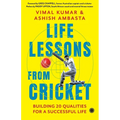 Life Lessons from Cricket: Building 20 Qualities for a Successful Life
