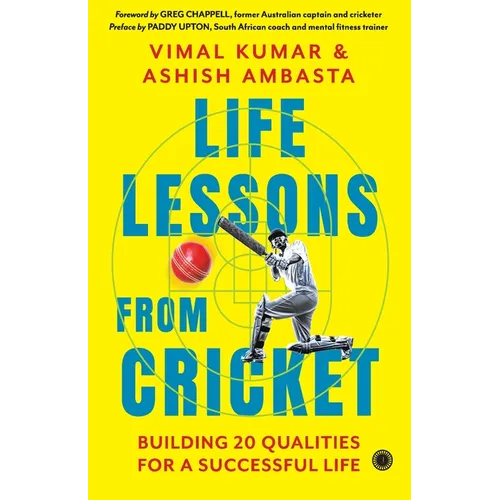 Life Lessons from Cricket: Building 20 Qualities for a Successful Life