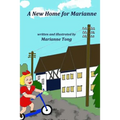 A New Home for Marianne: The Destruction of World War II Forces the Family to Move to a Country Village