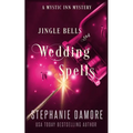 Jingle Bells and Wedding Spells: A Paranormal Cozy Mystery