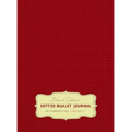 Large 8.5 x 11 Dotted Bullet Journal (Burgundy #4) Hardcover - 245 Numbered Pages