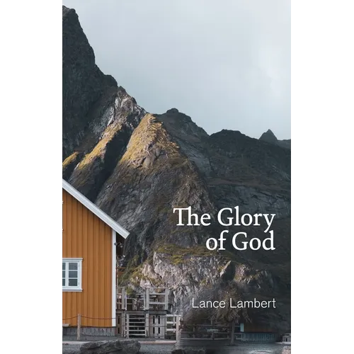 The Glory of God: Reflections from Exodus 33