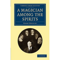 A Magician Among the Spirits