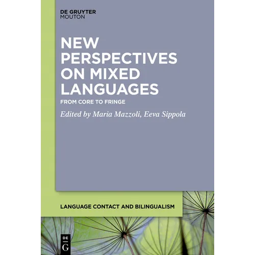 New Perspectives on Mixed Languages: From Core to Fringe