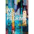 We Are Pilgrims: From, in and with the margins of our diverse world