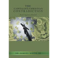 The Capitalist-Christian Contradiction: God Against Greed