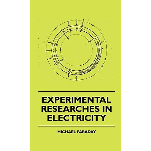 Experimental Researches In Electricity