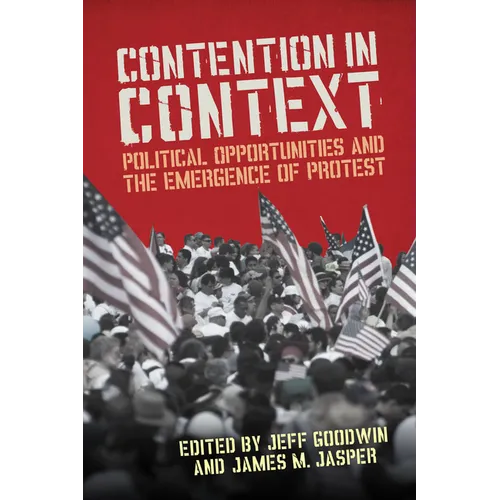 Contention in Context: Political Opportunities and the Emergence of Protest