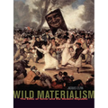 Wild Materialism: The Ethic of Terror and the Modern Republic