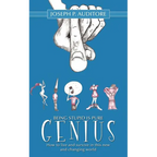 Being Stupid is Pure Genius: How to live and survive in this new and changing world - Paperback