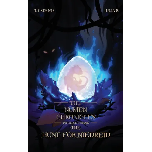 The Hunt for Niedreid: The Numen Chronicles Interlude Story