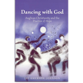 Dancing with God: Anglican Christianity and the Practice of Hope