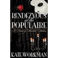 Rendezvous at the Populaire - A Novel of Sherlock Holmes