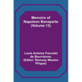 Memoirs of Napoleon Bonaparte (Volume 13)
