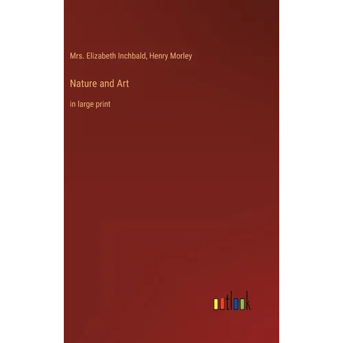Nature and Art: in large print