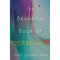 The Beautiful Book of Questions: Simple Yet Profound Prompts to Transform Your Life