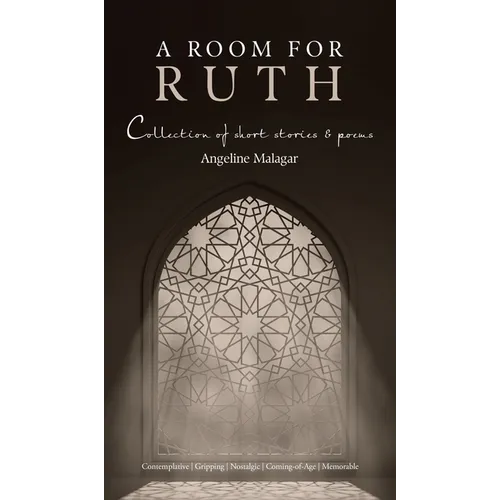 A Room for Ruth: Collection of Short Stories & Poems