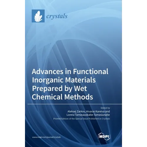 Advances in Functional Inorganic Materials Prepared by Wet Chemical Methods