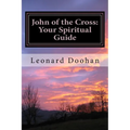 John of the Cross: Your Spiritual Guide