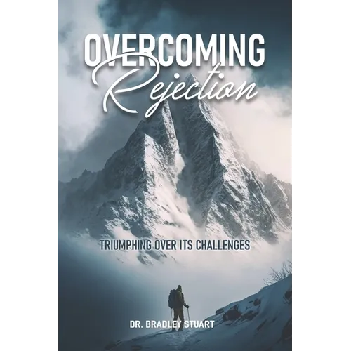 Overcoming Rejection: Triumphing Over Its Challenges
